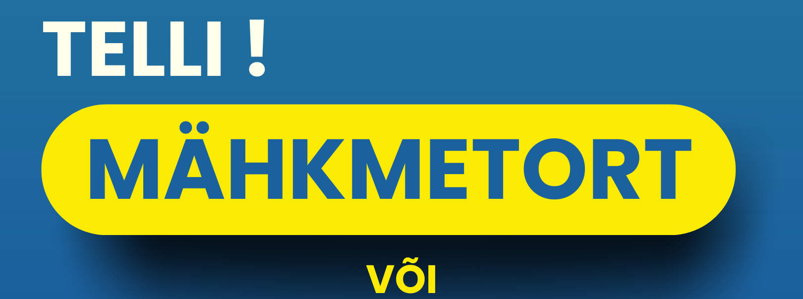Telli mähkmetort SIIT!